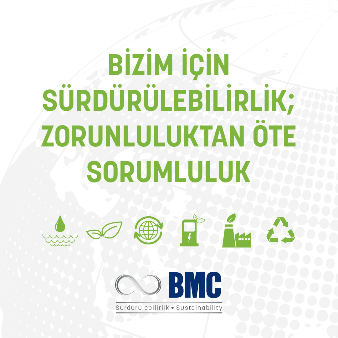 Ana Bayisi Olmaktan Gurur Duyduğumuz BMC Sürdürülebilirlik Raporunu Yayınladı.